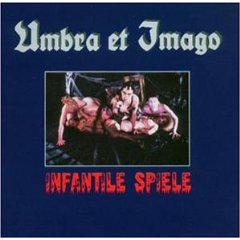 Umbra et Imago - Infantile Spiele